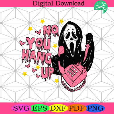 No You Hang Up Svg, Halloween Svg, Ghost Svg, Scream Characters Svg ...