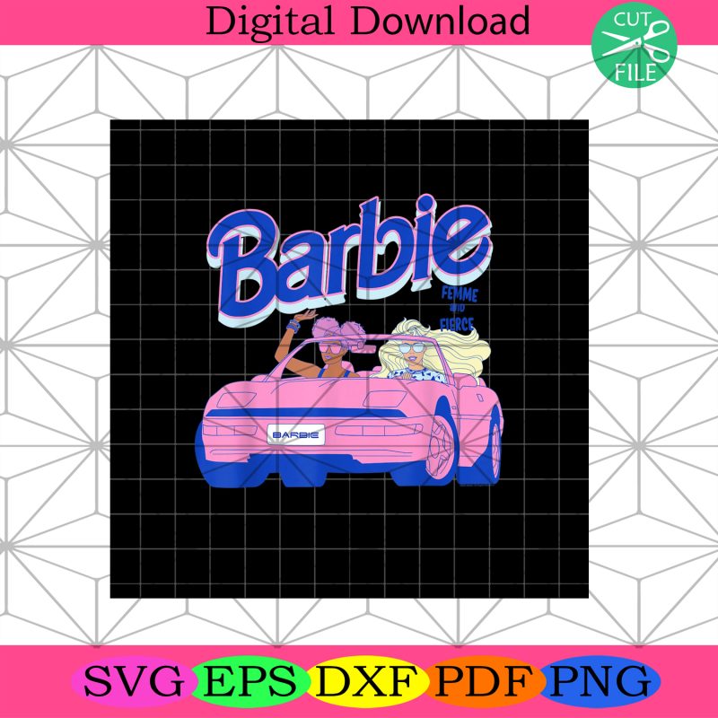Barbie Car Femme and Fierce