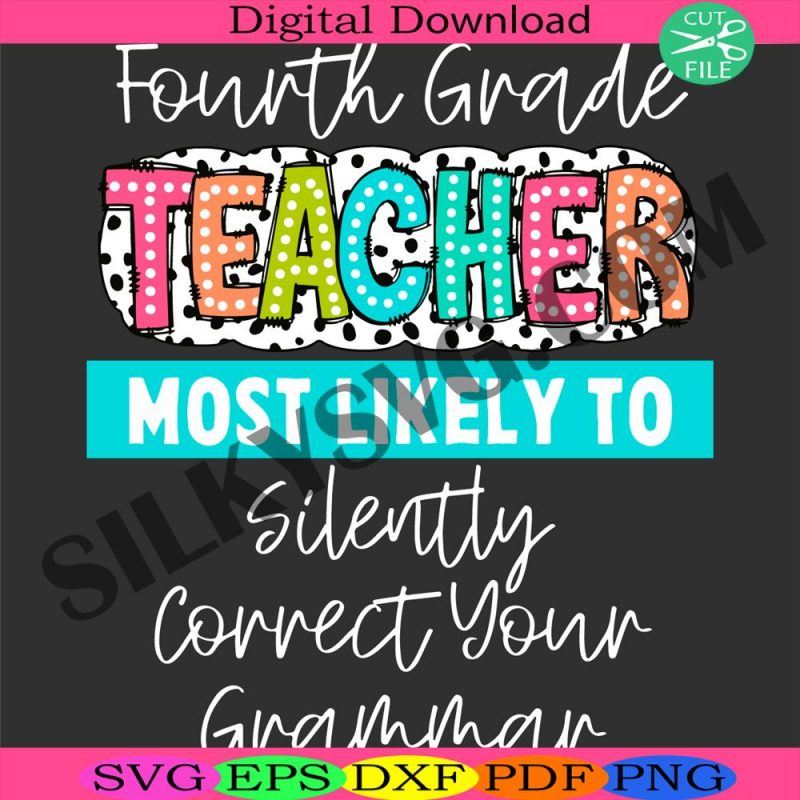 fourth-grade-svg-teacher-most-likely-to-silently-svg-back-to-school-svg-teacher-dalmatian-dots-svg-bruh-we-back-svg-teacher-school-tour-svg