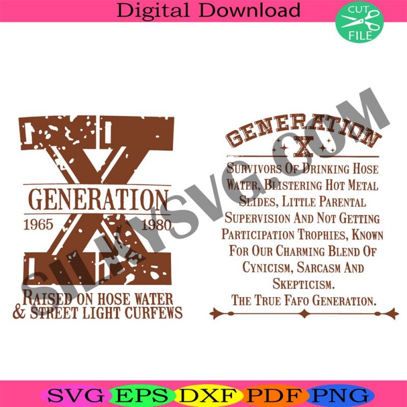 gen-x-svg-generation-x-svg-raised-on-hose-water-and-neglect-nostalgia-svg-1980-birthday-svg-generation-svg-1960-birthday-svg