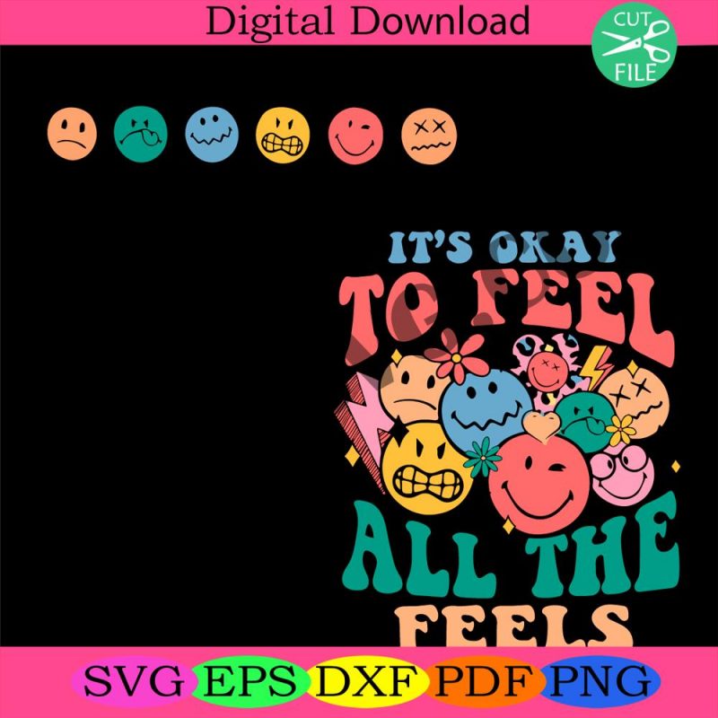 sped-teacher-its-okay-to-feel-all-the-feels-svg-cricut-file-trending-digital-file