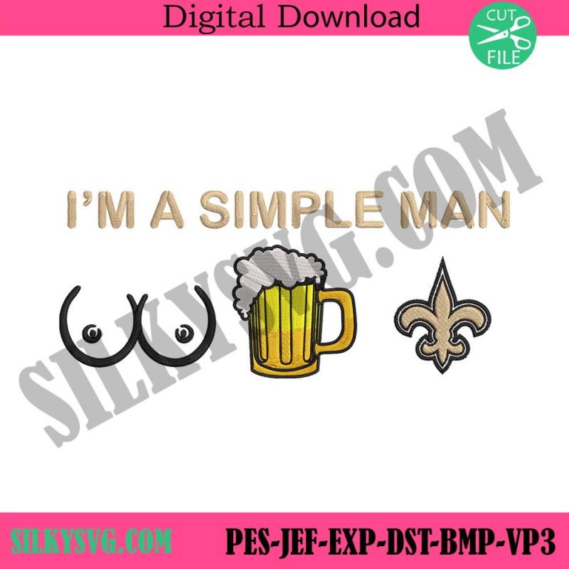 im-a-simple-man-new-orleans-saints-embroidery-design-file-png