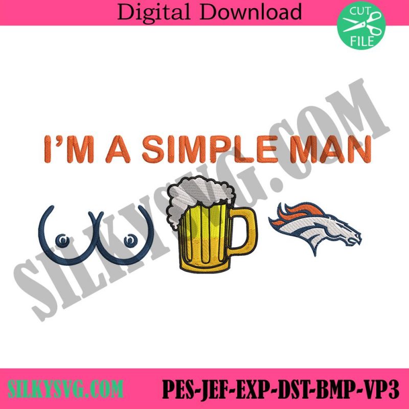 im-a-simple-man-denver-broncos-embroidery-design-file-png