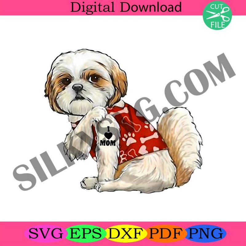 i-love-mom-tattoo-shih-tzu-mom-png-shih-tzu-dog-mom-png-shih-tzu-png-mothers-day-quote-png-funny