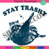 stay-trashy-svg-retro-funny-graphic-svg-racoon-svg-raccoon-lover-svg-meme-graphic-svg-funny-graphic-svg-meme-graphic-svg