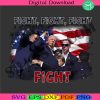 fight-fight-fight-png-fight-trump-png-fight-america-png-shooting-trump-png-shooting-make-me-strong-png-trump-2024-png