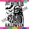 just-waiting-for-halloween-svg-spooky-summer-halloween-svg-skeleton-svg-halloween-design-svg-skeleton-svg-sublimation-design-digital-file