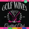 golf-wives-cocktail-club-svg-golf-lover-svg-womens-golf-svg-cocktail-svg-golf-course-svg-preppy-tee-golf-club-top-drinking-svg