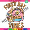 first-day-vibes-png-aesthetic-svg-dtf-svg-toddler-youth-svg-y2k-svg-popular-now-trendy-svg-dtf-sublimation-svg