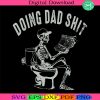 doing-dad-shit-svg-fathers-day-svg-father-svg-gift-for-father-svg-gift-for-husband-svg-gift-for-dad-svg