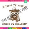 outside-im-hootin-inside-im-hollerin-svg-western-cowboy-racoon-svg-local-street-cats-svg-racoon-lover-svg