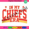 kc-chiefs-svg-in-my-chiefs-era-svg-in-my-chiefs-era-png-chiefs-png