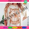 positive-energy-svg-png-self-love-svg-inspirational-svg-wildflower-svg-tshirt-svg