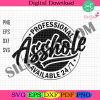 funny-professional-asshole-svg-inappropriate-svg-funny-svg-sarcastic-svg