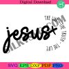 jesus-svg-png-jesus-the-way-the-truth-the-life-christian-svg-faith-svgworthy-svg