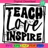 teacher-svg-teacher-shirt-svg-educator-svg-teacher-life-svg-back-to-school-svg-for-cricut-commercial-use-only-teach-love