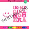 in-my-girl-mom-era-shirt-png-mom-era-girl-mom-girl-moms-club-png