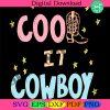 cool-it-cowboy-im-already-anxious-enough-png-digital-design