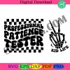 professional-patience-tester-svg-png-kid-funny-shirt-kid-life-svg-png-toddlerhood-svg-png-funny-toddler-shirt-digit