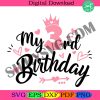 3rd-birthday-svg-third-birthday-svg-my-birthday-svgbirthday-girl-svgbirthday-princess-svgmy-third-birthday-svg-cri