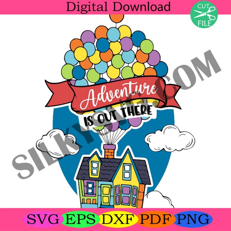 adventure-is-out-there-svg-adventure-time-svg-balloon-house-svg-adventure-hou