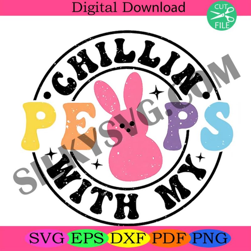 chillin-with-my-peeps-svg-easter-svg-easter-bunny-svg-easter-shirt-svg-retro-easter-svg