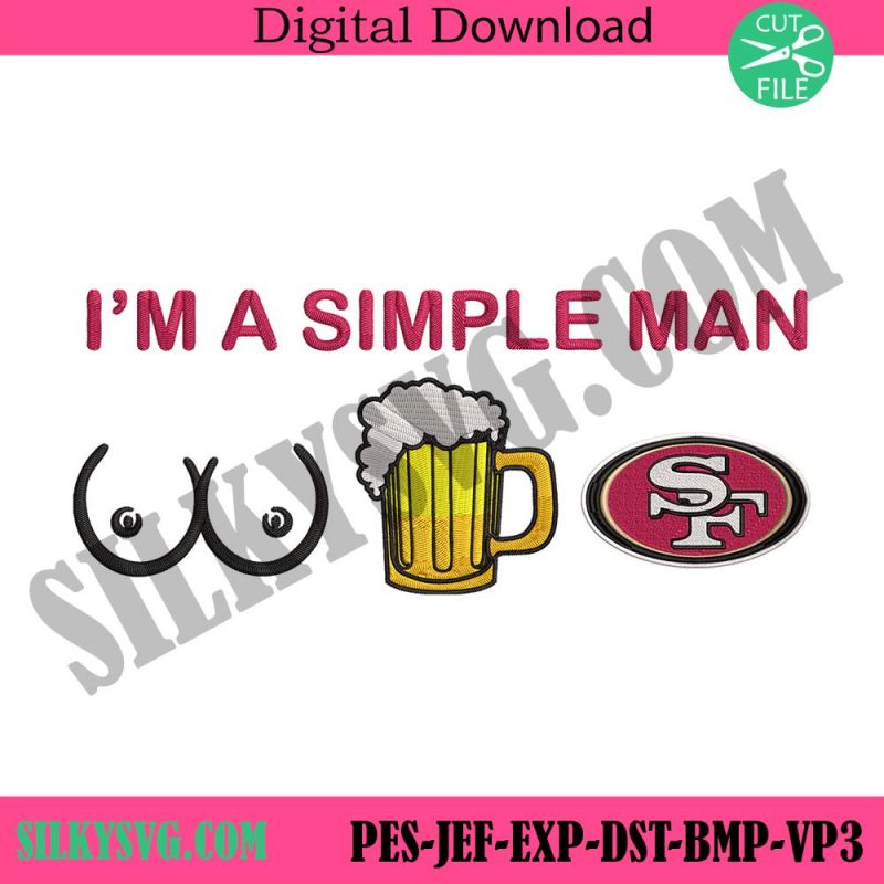 im-a-simple-man-san-francisco-49ers-embroidery-design-file