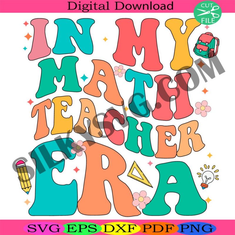 in-my-math-teacher-era-svg-math-teacher-svg-groovy-teacher-svg-back-to-school-svg-teacher-era-svg