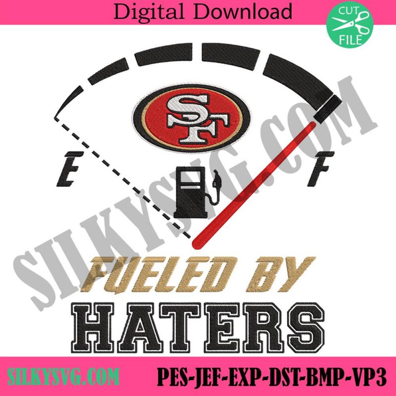 digital-fueled-by-haters-san-francisco-49ers-embroidery-design-file