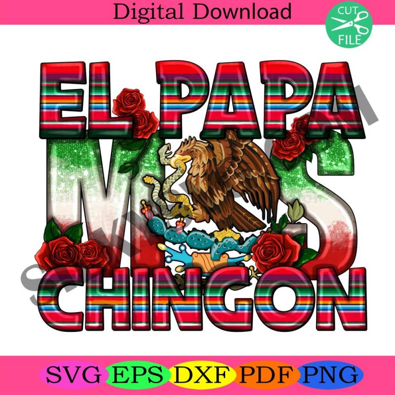 el-papa-mas-chingon-png-sublimation-design-download-mexican-day-png-mexican-png-chingona-png-sublimate-designs-downl