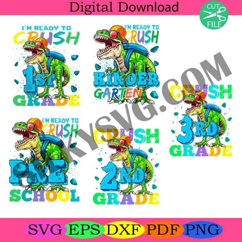 im-ready-to-crush-school-first-day-of-school-huge-grade-school-bundle-back-to-school-png-dinosaur-png-school-bundle