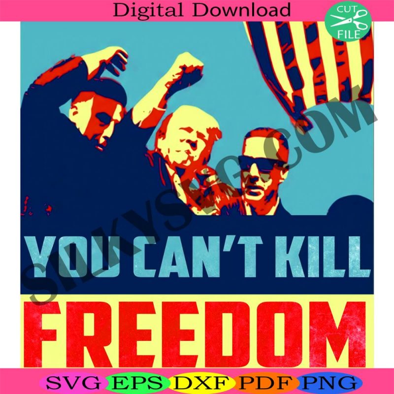 you-cant-kill-freedom-png-trump-png-donald-trump-2024-rally-png-trump-2024-png-trump-rally-pennsylvania-png-trump-shooting-make-me-strong-png-fight-trump-png