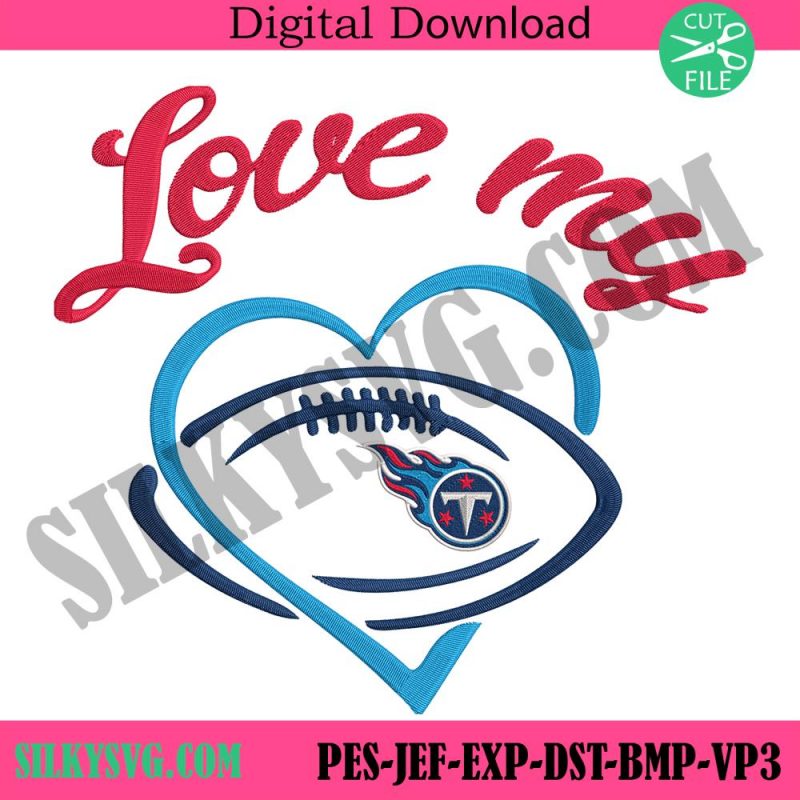 love-my-tennessee-titans-embroidery-design-file-download