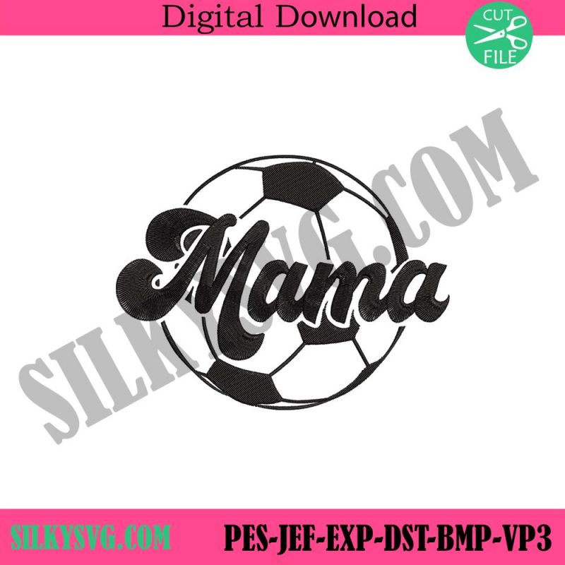 soccer-mama-embroidery-download-files-soccer-mom-embroidery-digital-instant-mama-ball-machine-embroidery-instant-design-download-files