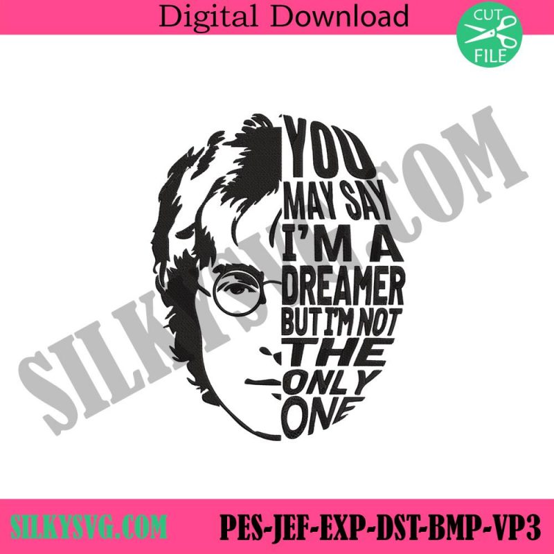 john-cannon-embroidery-design-download-you-may-say-im-a-dreamer-machine-embroidery-digital-download-file-the-beatles-embroidery-instant-design-file