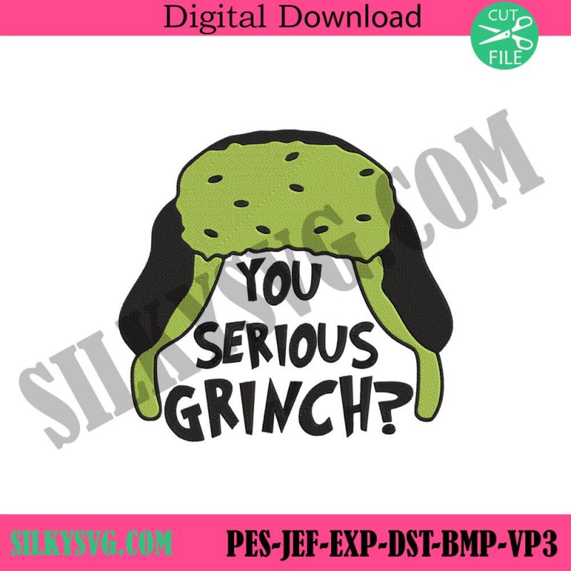 serious-grinch-machine-embroidery-download-you-serious-grinch-embroidery-instant-grinch-embroidery-instant-download