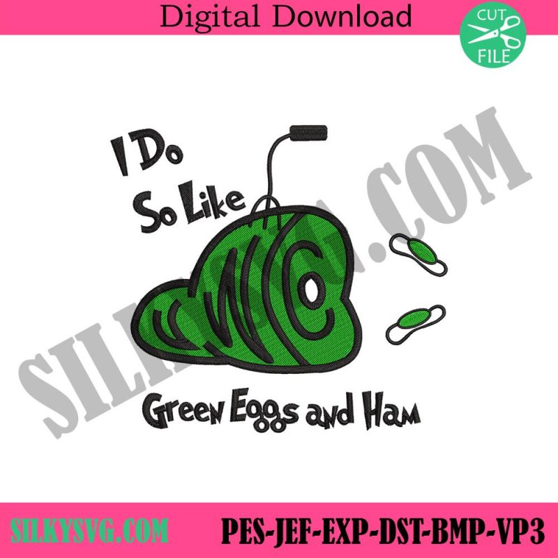 i-do-so-like-green-eggs-and-ham-embroidery-download-green-eggs-and-ham-embroidery-download-dr-seuss-embroidery-files-digital-download-instant