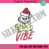 vibe-grinch-machine-embroidery-download-instant-grinch-christmas-embroidery-digital-file-the-grinch-embroidery-digital-instant-files