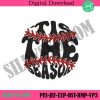 tis-the-season-embroidery-download-files-baseball-mom-digital-files-embroidery-design-tis-the-season-baseball-embroidery-design-download