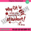 why-fit-in-when-you-were-born-to-stand-out-embroidery-files-dr-seuss-machine-embroidery-download-digital-instant-digital-files