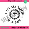 a-lot-can-happen-in-3-day-embroidery-files-download-jesuss-machine-embroidery-design-easter-embroidery-digital-download-instant-files