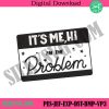 its-me-the-problem-machine-embroidery-design-taylor-swift-anti-hero-embroidery-files-taylor-swift-concert-embroidery-digital-files