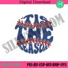 tis-the-season-embroidery-digital-download-files-tis-the-season-baseball-embroidery-design-baseball-mom-sport-embroidery-design-digital-files