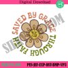 saved-by-grace-embroidery-instant-design-through-faith-embroidery-design-download-hristian-groovy-bible-smile-flower-embroidery-files