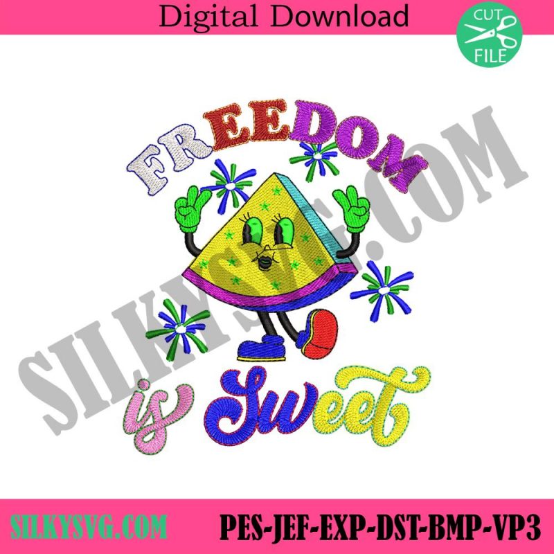 freedom-is-sweet-4th-of-july-embroidery-design-files-4th-of-july-embroidery-download-freedom-is-sweet-embroidery-digital-download