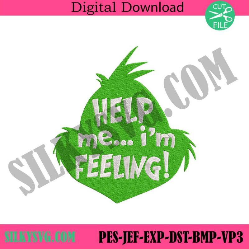 help-grinch-machine-embroidery-download-instant-grinch-quotes-christmas-embroidery-file-digitals-instant-design