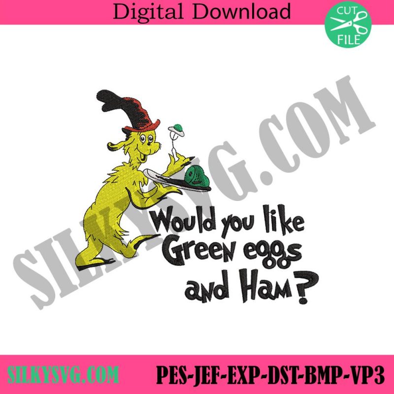 would-you-like-green-eggs-and-ham-embroidery-download-green-eggs-and-ham-embroidery-design-files-dr-seuss-embroidery-design-files-download