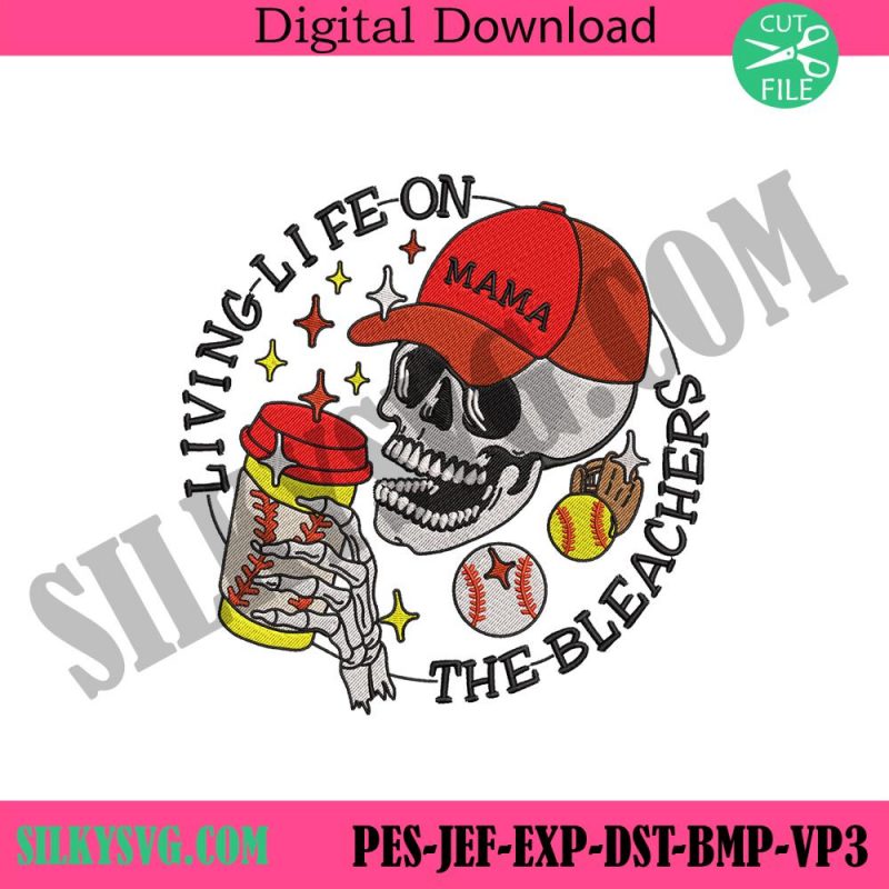 living-life-on-the-bleachers-embroidery-design-baseball-softball-mom-embroidery-design-files-baseball-softball-mama-coffee-embroidery-instant-download-files