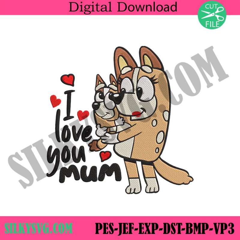 i-love-you-mom-embroidery-file-chilli-mom-bluey-file-embroidery-design-digital-happy-chilli-embroidery-file-digital-design