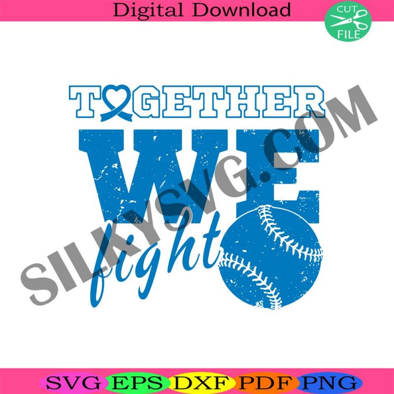 together-we-fight-svg-prostate-cancer-svg-cancer-awareness-svg-fight-cancer-svg-support-cancer-svg-baseball-cancer-svg